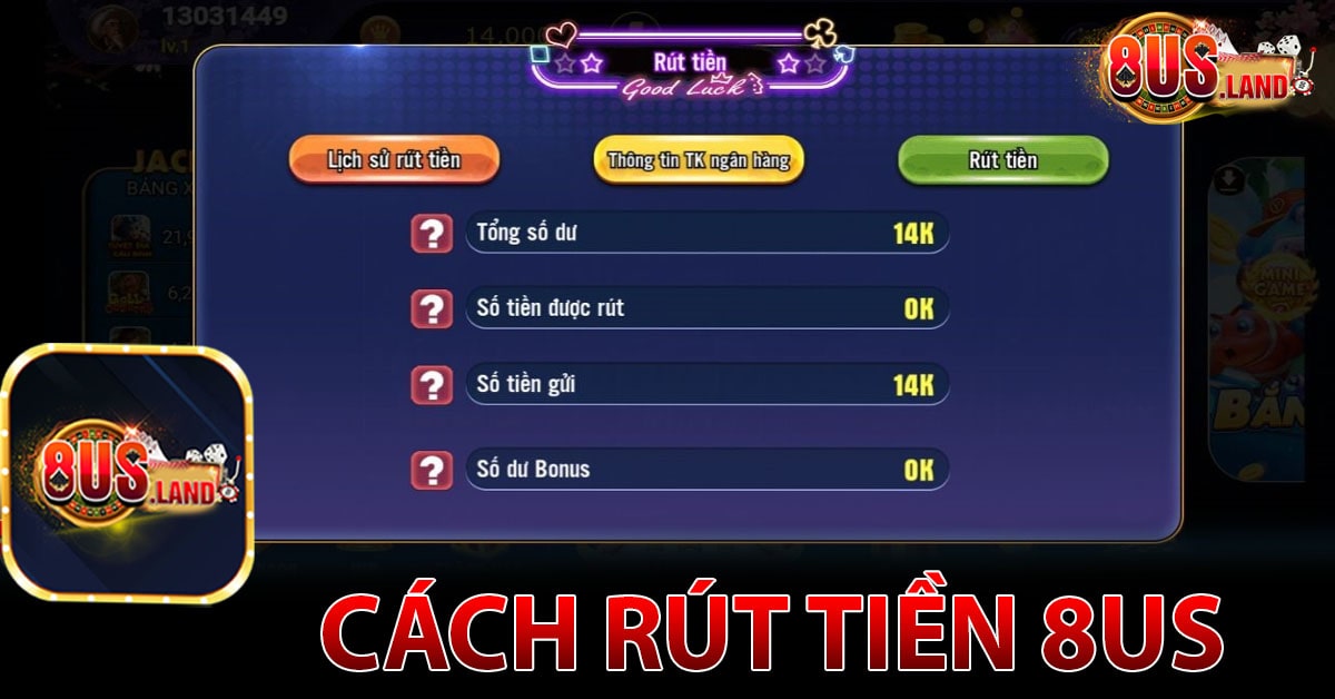 Cách rút tiền 8us nhanh chóng