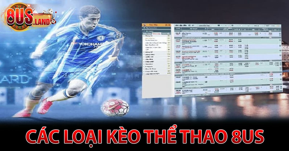 Cung cấp các loại kèo thể thao 8us