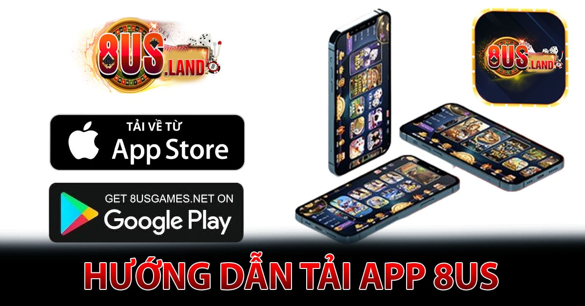 Hướng dẫn Tải App 8US trên điện thoại di động