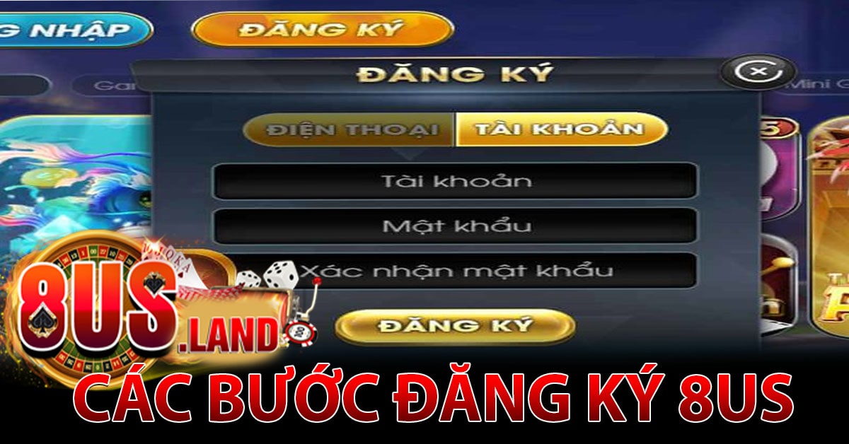Hướng dẫn các bước đăng ký 8US nhanh chóng