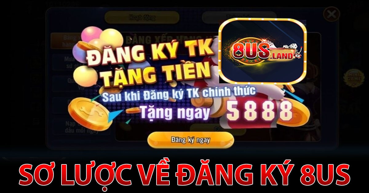 Sơ Lược về Đăng Ký 8US