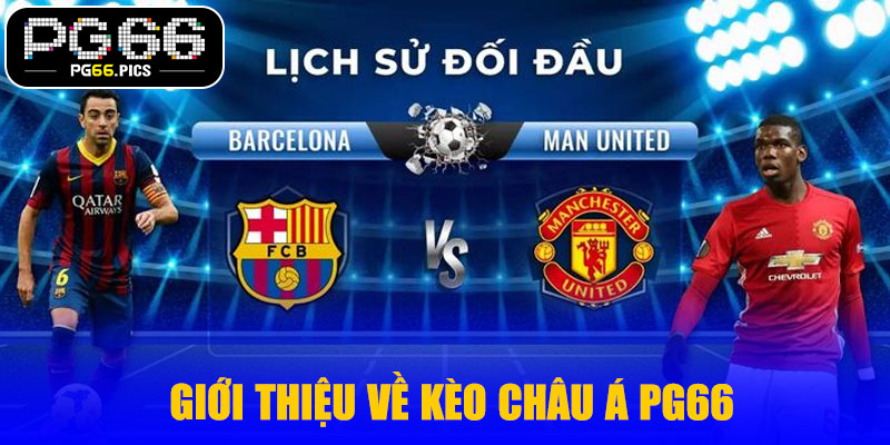 Giới thiệu về kèo châu Á PG66
